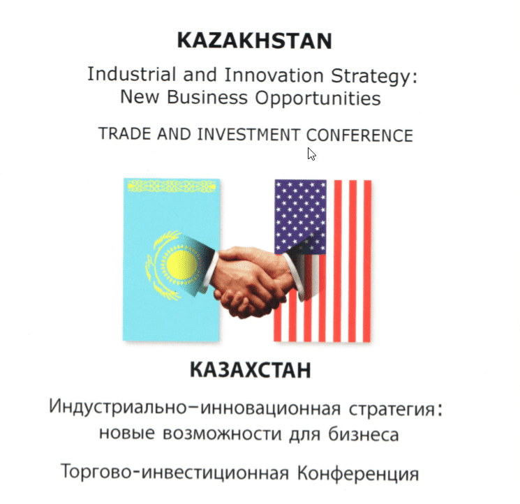 Kazakhstan - Industrial and Innovation Strategy, New Opportunities - Tade and Investment Conference